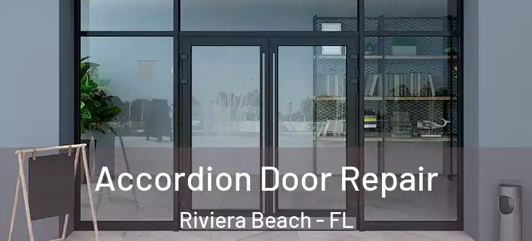  Accordion Door Repair Riviera Beach - FL