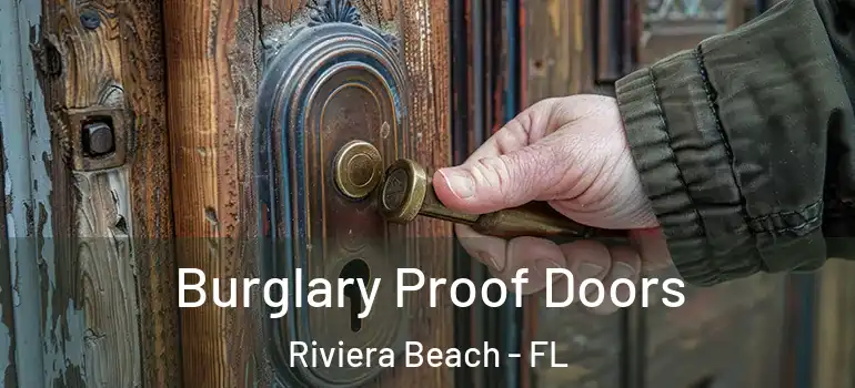  Burglary Proof Doors Riviera Beach - FL