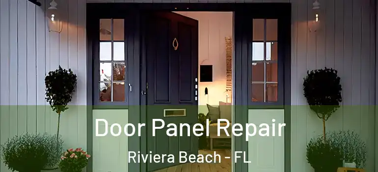  Door Panel Repair Riviera Beach - FL