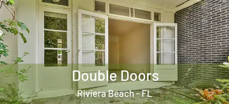  Double Doors Riviera Beach - FL