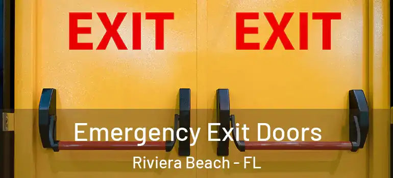  Emergency Exit Doors Riviera Beach - FL