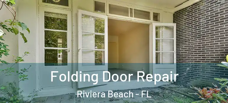  Folding Door Repair Riviera Beach - FL