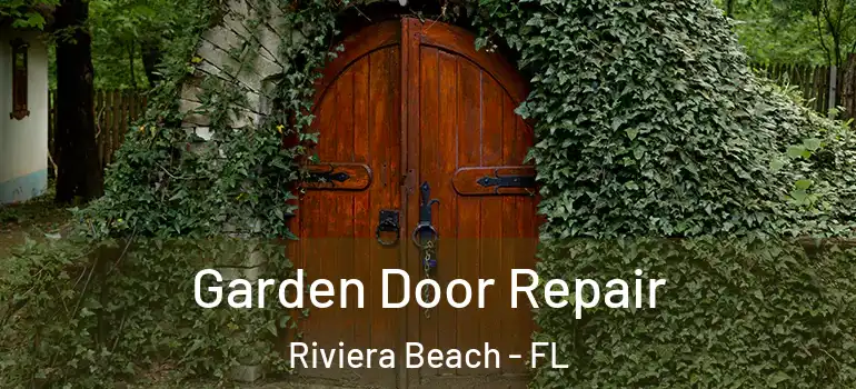  Garden Door Repair Riviera Beach - FL