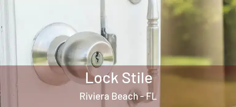  Lock Stile Riviera Beach - FL