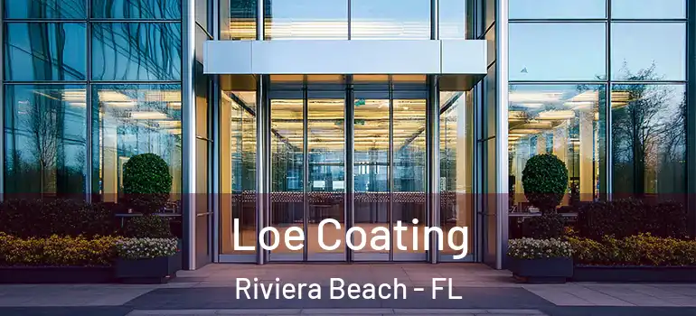  Loe Coating Riviera Beach - FL