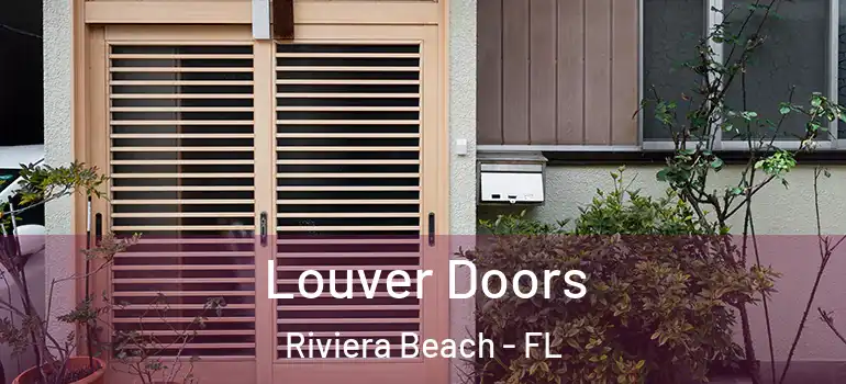  Louver Doors Riviera Beach - FL
