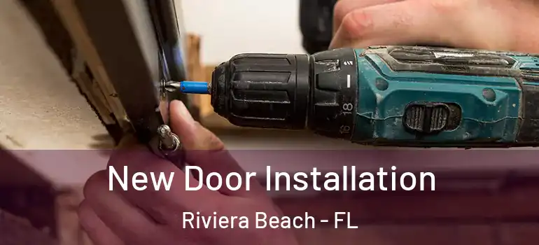  New Door Installation Riviera Beach - FL