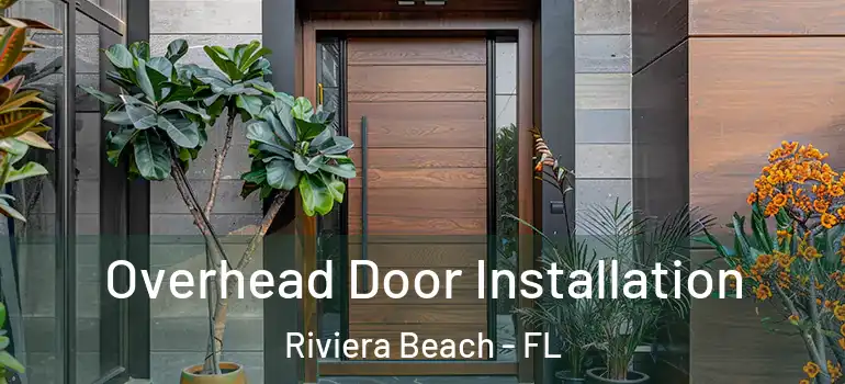  Overhead Door Installation Riviera Beach - FL