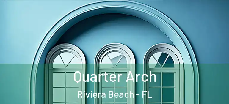 Quarter Arch Riviera Beach - FL