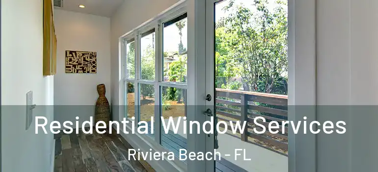  Residential Window Services Riviera Beach - FL