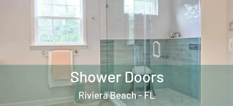  Shower Doors Riviera Beach - FL