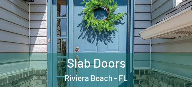  Slab Doors Riviera Beach - FL