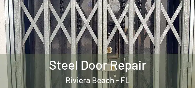  Steel Door Repair Riviera Beach - FL