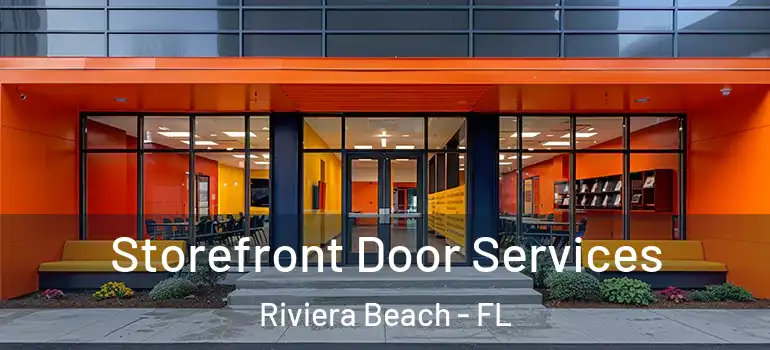  Storefront Door Services Riviera Beach - FL