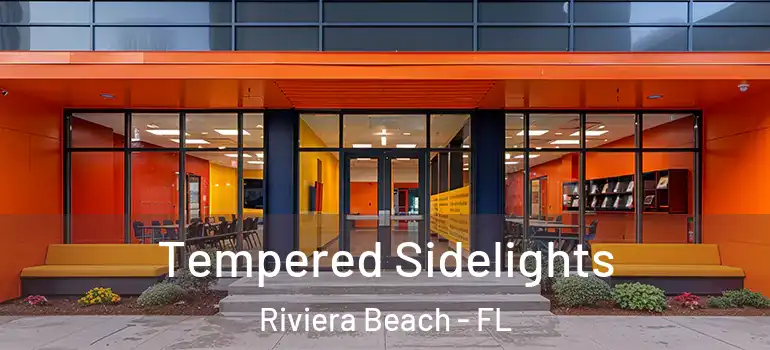  Tempered Sidelights Riviera Beach - FL