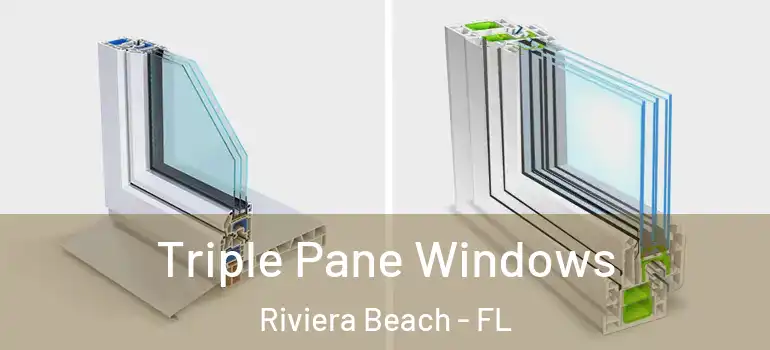  Triple Pane Windows Riviera Beach - FL