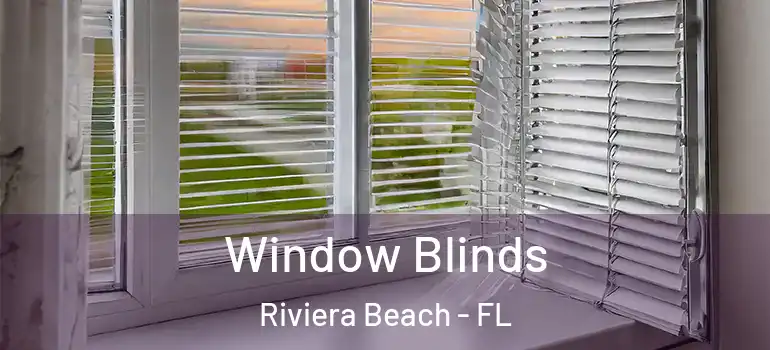  Window Blinds Riviera Beach - FL